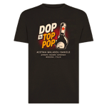 DOP is TOP & POP – 100% Cotton T-Shirt